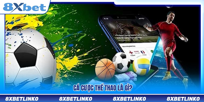 Tìm hiểu hình thức cá cược trong thể thao