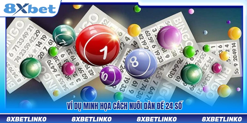 Ví dụ thực tế về cách vận hành dàn đề 24 số