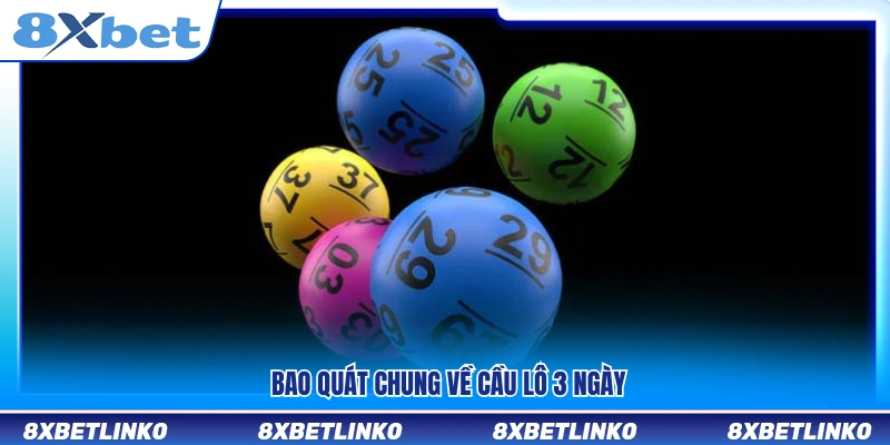 Giới thiệu chung về hình thức soi cầu lô 3 ngày