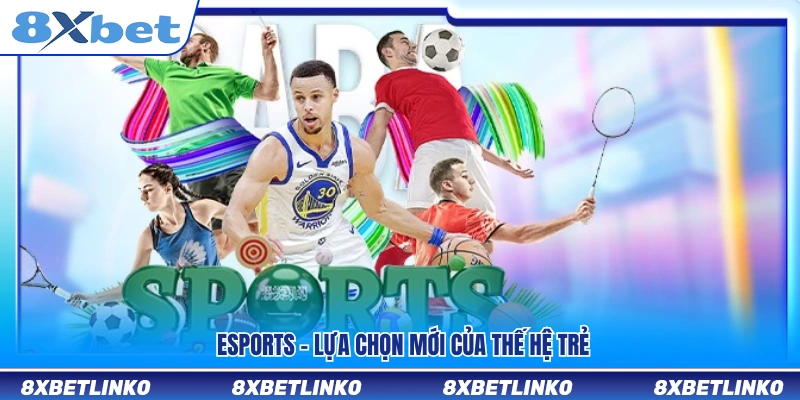 Esports – Xu hướng cá cược được giới trẻ quan tâm