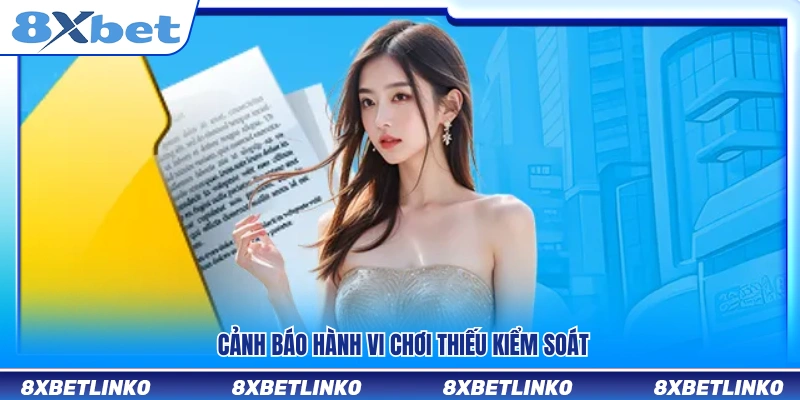 Cảnh báo các hành vi cá cược vượt ngoài tầm kiểm soát